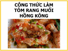 Công thức làm Tôm rang muối Hồng Kông giòn ngon, đậm đà vị tỏi ớt
