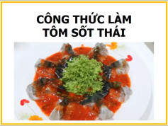 Công thức làm Tôm sốt Thái chua cay đậm vị