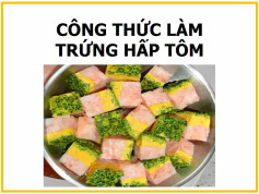 Công thức làm trứng hấp tôm với bông cải xanh và thịt tôm băm