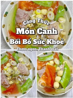 Công thức món canh sườn non nấu hạt sen, đậu hà lan và cà chua thanh mát