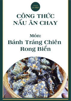 Công thức nấu ăn chay: Bánh Tráng Chiên Rong Biển giòn tan, ngon miệng
