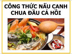 Công thức nấu canh chua đầu cá hồi với tôm, bạc hà và dứa