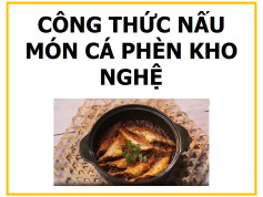 Công thức nấu món Cá phèn kho nghệ ngon tuyệt