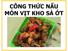 Công thức nấu món Vịt kho sả ớt truyền thống với nguyên liệu tươi ngon