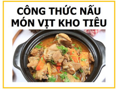 Công thức nấu món Vịt kho tiêu ngon tuyệt