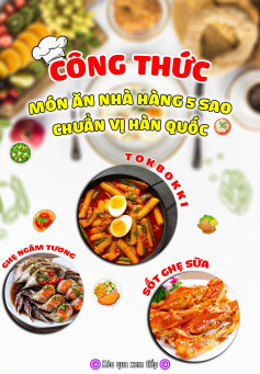 Công thức nhà hàng 5 sao chuẩn vị Hàn Quốc: Tokbokki, Ghẹ ngâm tương và Sốt ghẹ sữa