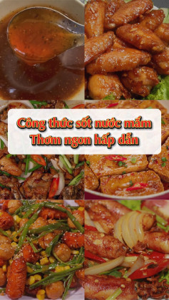 Công thức sốt nước mắm thơm ngon hấp dẫn cho các món chiên xào