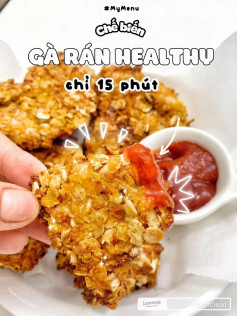 Gà rán healthy yến mạch ngũ cốc ngô giòn tan chỉ 15 phút