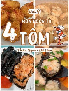 Gợi ý 4 món ngon từ tôm: Canh nấm đông cô nhồi tôm, khoai tây bọc tôm, rong biển cuộn tôm và bơ tỏi xào tôm
