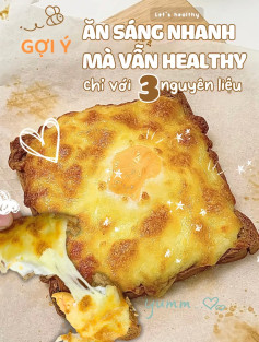 Gợi ý ăn sáng nhanh mà vẫn healthy chỉ với 3 nguyên liệu: Bánh mì ngũ cốc yến mạch, trứng và phô mai mozzarella nướng giòn