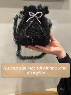 Hướng dẫn móc túi rút nhỏ xinh đơn giản bằng len mohair