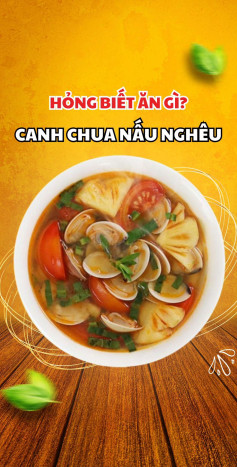 Hướng dẫn nấu canh chua nghêu với bạc hà, dứa và cà chua ngon tuyệt
