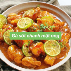 Hướng dẫn nấu món Gà sốt chanh mật ong ngon tuyệt
