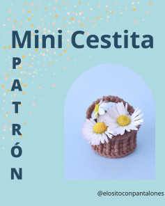 Mini Cestita: Patrón de ganchillo para cesta pequeña con flores