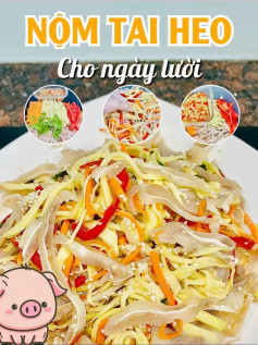 Nộm Tai Heo Cho Ngày Lười - Công Thức Ngon, Dễ Làm Tại Nhà