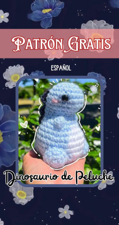 Patrón Gratis Dinosaurio Amigurumi de Peluche PDF - Tutorial Crochet Paso a Paso
