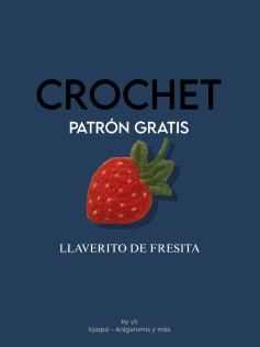 Patron gratis: Llavero de fresa con florecita a crochet