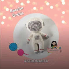 Receita Grátis Astronauta Mini Amigurumo