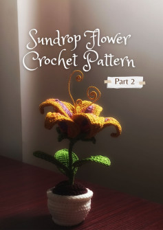 Sundrop Flower Crochet Pattern Part 2: Leaves, Pot & Soil Instructions