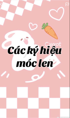 Tổng hợp các ký hiệu và viết tắt móc len cơ bản tiếng Việt