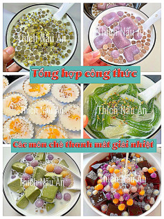 Tổng hợp công thức các món chè thanh mát giải nhiệt: Chè đậu xanh, thạch dừa mít, trân châu sợi