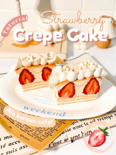 Tutorial Bánh Kếp Dâu (Strawberry Crepe Cake) Phong Cách Hàn Quốc