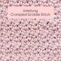 Anleitung Crumpled Griddle Stitch: Häkelanleitung und Chart für dieses einfache Flächemuster mit festen Maschen und Stäbchen