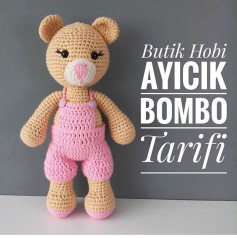 Butik Hobi Ayıcık Bombo Tarifi: Gấu bông mặc quần yếm hồng móc len