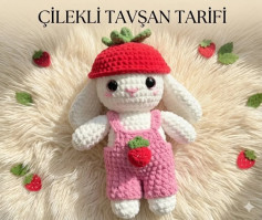 Çilekli Tavşan Tarifi: Hatasız ve Sayılı Amigurumi Örgü Şablonu