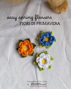 Easy Spring Flowers - Free Crochet Pattern by AMIGURUMIam (ITA + ENG)