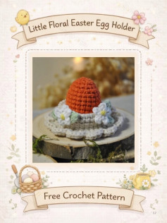 Free Crochet Pattern for Little Floral Easter Egg Holder with Step-by-Step Instructions