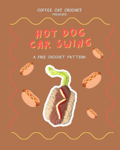 Free Hot Dog Car Swing Crochet Pattern by Coffee Cat Crochet