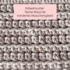Häkelmuster feste Masche vorderes Maschenglied - Anleitung und Tipps für Anfänger