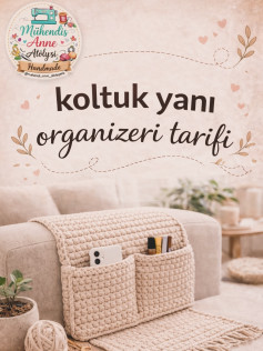 Koltuk Yanı Organizeri Örgü Tarifi: Şık ve Pratik Ev Dekorasyonu