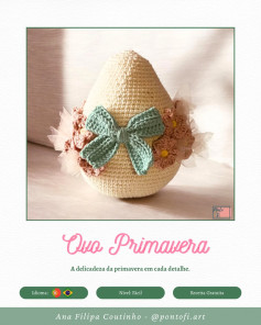 Ovo Primavera: Padrão Amigurumi Decorativo com Flores e Laço