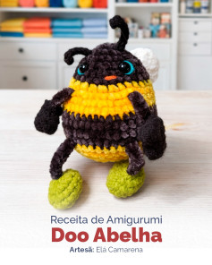 Receita de Amigurumi Doo Abelha - Tutorial Passo a Passo Completo com Materiais e Execução