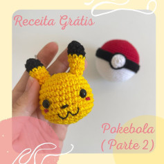 Receita Grátis: Chaveiro Pikachu Amigurumi (Parte 2) - Tutorial Completo