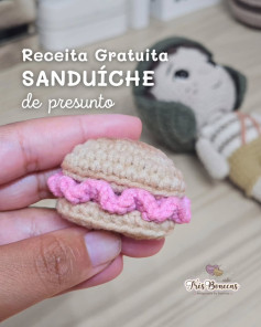 Receita Gratuita Sanduíche de Presunto - Amigurumi Miniatura